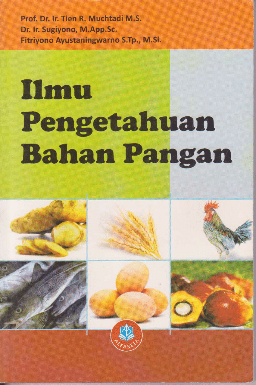 Cover ILMU PENGETAHUAN BAHAN PANGAN / Prof. Dr. Ir. TIEN R. MUCHTADI M.S.