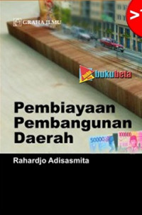 Cover PEMBIAYAAN PEMBANGUNAN  DAERAH ' :  Fluktuasi Gerakan Mahasiswa Nasional Indonesia / RAHARDJO ADISASMITA