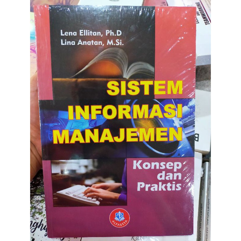Cover SISTEM INFORMASI MANAJEMEN 					01/09/2014 :  Konsep dan Praktis / LENA ELLITAN,PhD