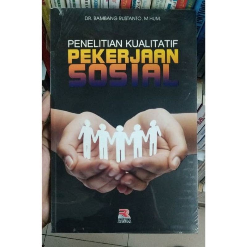Cover PENELITIAN KUALITATIF PEKERJAAN SOSIAL , / DR. BAMBANG RUSTANTO, M.HUM.