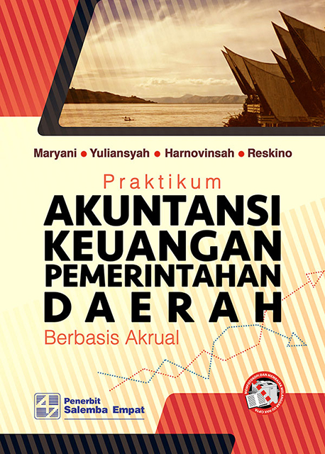 Cover PRAKTIKUM AKUNTANSI KEUANGAN PEMERINTAHAN DAERAH :  Berbasis Akrual / MARYANI, DKK