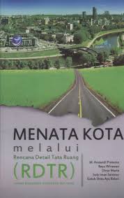 Cover MENATA KOTA MELALUAI TATA RUANG (RDTR) / M. ARSZANDI PRATAMA, DKK