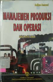 Cover MANAJEMEN PRODUKSI DAN OPRASI / SOFJAN ASSAURI