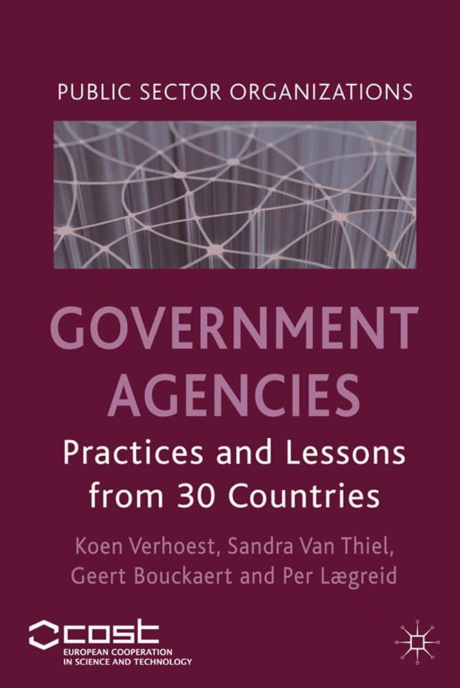 Cover GOVERNMENT AGENCIES :  Practices and Lessons from 30 Countries / KOEN VERHOEST