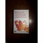 Cover KESEHATAN LINGKUNGAN DAN PRESPEKTIF ISLAM . / DR. H.ARIF SUMANTRI, SKM., M.Kes.