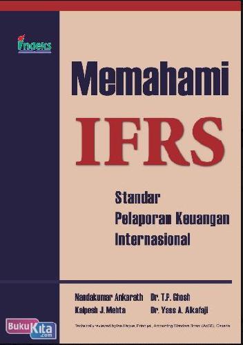 Cover MEMAHAMI IFRS :. :  Standar Pelaporan Keuangan Internasional / NANDAKUMAR ANKARATH