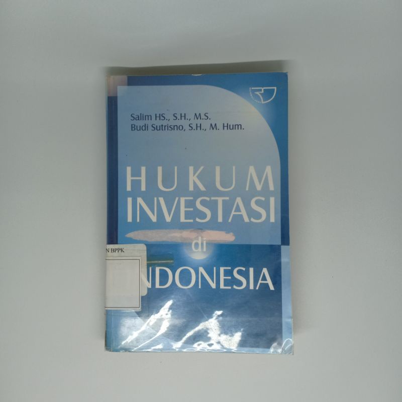 Cover HUKUM INVESTASI DI INDONESIA /. :  Kajian Klasik dan Kontemporer / H. SALIM HS., S.H., M.S
