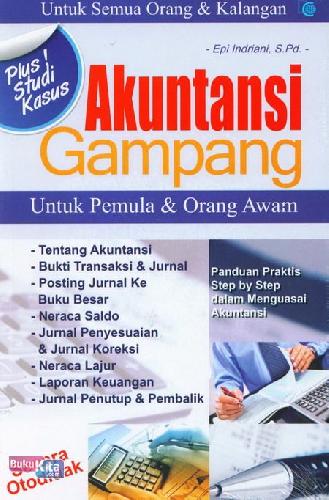 Cover AKUNTANSI GAMPANG UNTUK PEMULA & ORANG AWAM / EPI INDRIANI