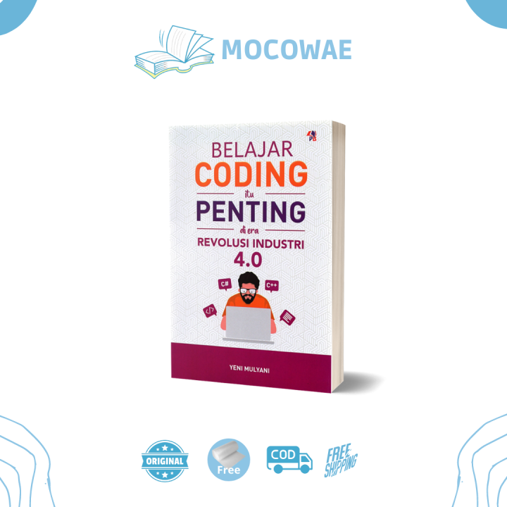 Cover BELAJAR CODING ITU PENTING DI ERA REVOLUSI INDUSTRI 4.0 / YENI MULYANI