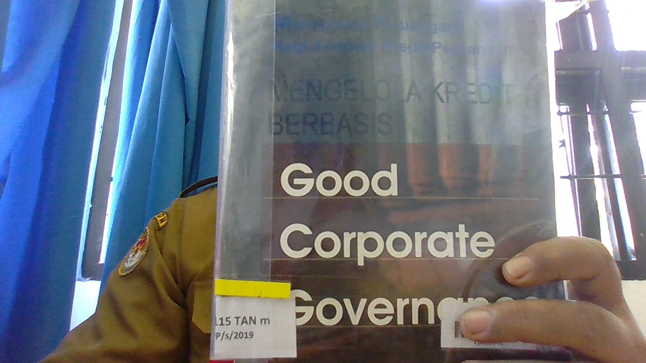 Cover MANAJEMEN KEUANGAN DABI ANALISIS KREDIT PERBANKKAN :  MENGELOLA KREDIT BERBASIS GOOD CORPORATE GAVERNENCE / DRS. HASSEL NOGI S. TANGKILISAN,M.SI
