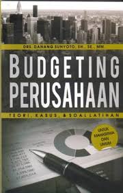 Cover BUDGETING PERUSAHAN; TEORI, KASUS, & SOAL LATIHAN / DANANG SUNYOTO