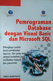 Cover PEMROGRAMAN DATABASE DENGAN VISUSAL BASIC DAN MICROSOFT SQL / ANDI SUNYOTO