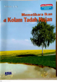 Cover MEMELIHARA IKAN DI KOLAM TADAH HUJAN / SUTEDJO, S.Pd