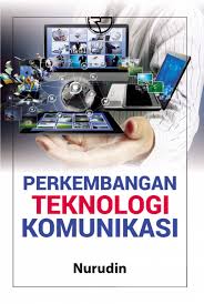 Cover PERKEMBANGAN TEKNOLOGI KOMUNIKASI / NURUDIN