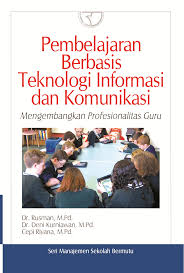 Cover PEMBELAJARAN BERBASIS TEKNOLOGI INFORMASI DAN KOMUNIKASI :  MENGEMBANGKAN PROFESIONALITAS GURU / Dr. RUSMAN, M.Pd