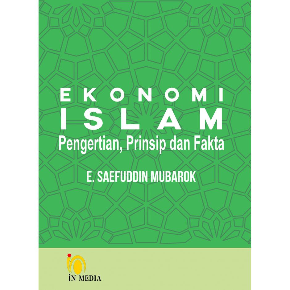 Cover EKONOMI ISLAM :  Pengertian, Prinsip dan Fakta / E. SAEFUDDIN MUBAROK