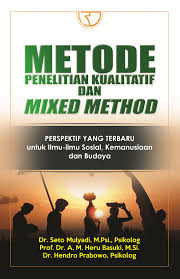 Cover METODE PENELITIAN KUALITATIF DAN MIXED METHODE :  PERSPEKTIF YANG TERBARU UNTUK ILMU -ILMU SOSIAL, KEMANUSIAAN DAN BUDAYA / Dr. SETO MULYADI M.Si