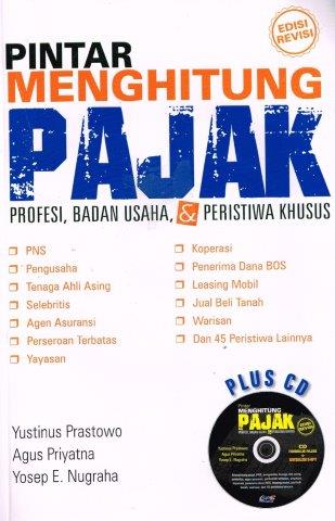 Cover PINTAR MENGHITUNG PAJAK PROFESI, BADAN USAHA, & PERISTIWA KHUSUS / YUSTINUS PRASTOWO