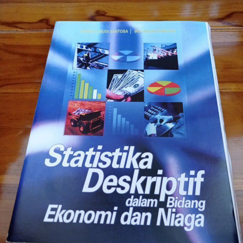 Cover STATISTIKA DESKRIPTIF DALAM BIDANG EKONOMI DAN NIAGA / PURBAYU BUDI SANTOSA dkk