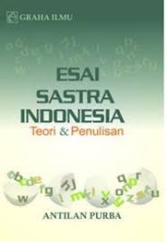 Cover ESAI SASTRA INDONESIA :  Teori dan Penulisan / ANTILAN PURBA