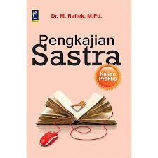 Cover PENGKAJIAN SASTRA :  Kajian Praktis / Dr. M. RAFIEK, M. Pd.