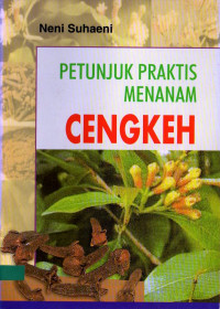Cover PETUNJUK PRAKTIS MENANAM CENGKE / NENI SUHAENI