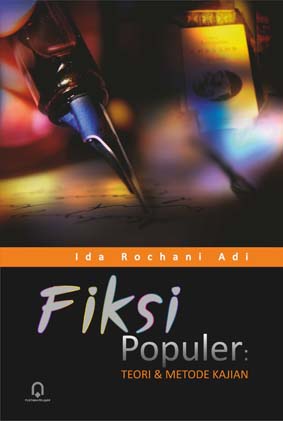 Cover FIKSI POPULER :  Teori dan Metode Kajian / IDA ROCHANI ADI