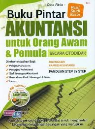 Cover BUKU PINTAR AKUNTANSI UNTUK ORANG AWAM & PEMULA / DINA FITRIA