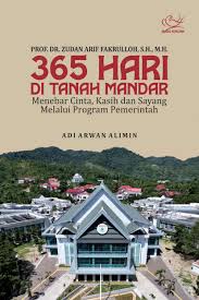 Cover PROF. DR. ZUDAN ARIF FAKRULLOH, S.H., M.H. 365 HARI DI TANAH MANDAR :  Menebar Cinta, Kasih dan Sayang Melalui Program Pemerintah / ADI ARWAN ALIMIN