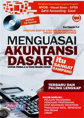 Cover MENGUASAI AKUNTANSI DASAR :  UNTUK PEMULA & DAN MASIH AWAM / EVO FAJARINI,SE