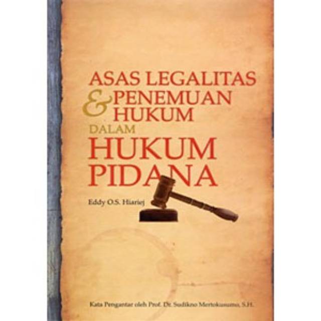 Cover ASAS LEGALITAS & PENEMUAN HUKUM DALAM HUKUM PIDANA / EDDY OS HIARIEJ