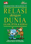 Cover RELASI DENGAN DUNIA (ALAM, IPTEK & KERJA) / ANTONIUS ATOSOKHI GEA, ANTOTONINA PANCA YUNI