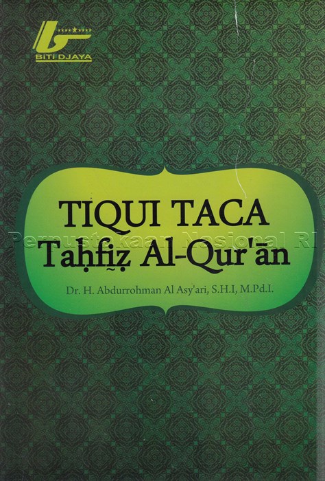 Cover TIQUI TACA :  Tahfiz Al-Qur'an / Dr. H. ABDURROHMAN AL-ASY'ARI, S.H.I, M.Pd.I.