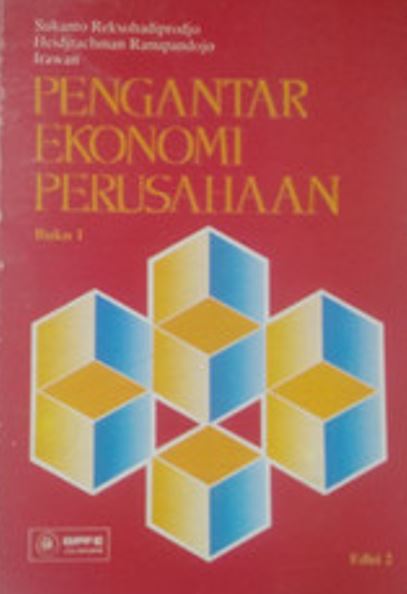 Cover PENGANTAR EKONOMI PERUSAHAAN / SUKANTO REKSOHADIPRODJO