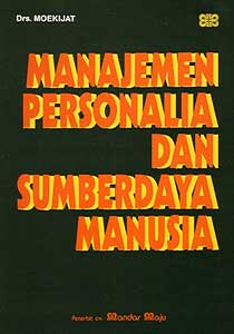 Cover MANAJEMEN PERSONALIA & SUMBERDAYA MANUSIA / Drs. MOEKIJAT