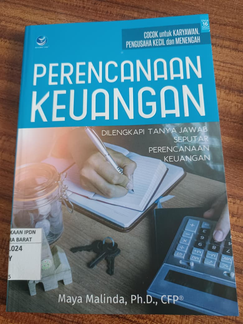 Cover PERENCANAAN KEUANGAN :  Dilengkapi tanya jawab seputar perencanaan keuangan / MAYA MALINDA, Ph.D., CFP