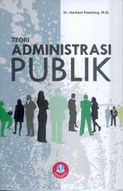 Cover TEORI ADMINISTRASI PUBLIK /' / HARBANI PASOLONG