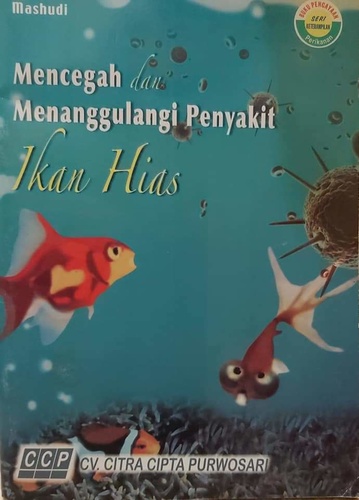 Cover MENCEGAH DAN MENANGGULANGI PENYAKIT IKAN HIAS / MASHUDI