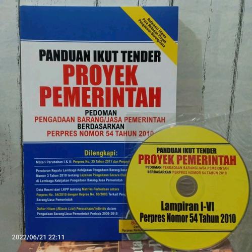 Cover PANDUAN IKUT TENDER PROYEK PEMERINTAH :  PEDOMAN PENGADAAN BARANG/JASA PEMERINTAH BERDASARKAN PERPRES NOMOR 54 TAHUN 2010 / CAKRAWALA