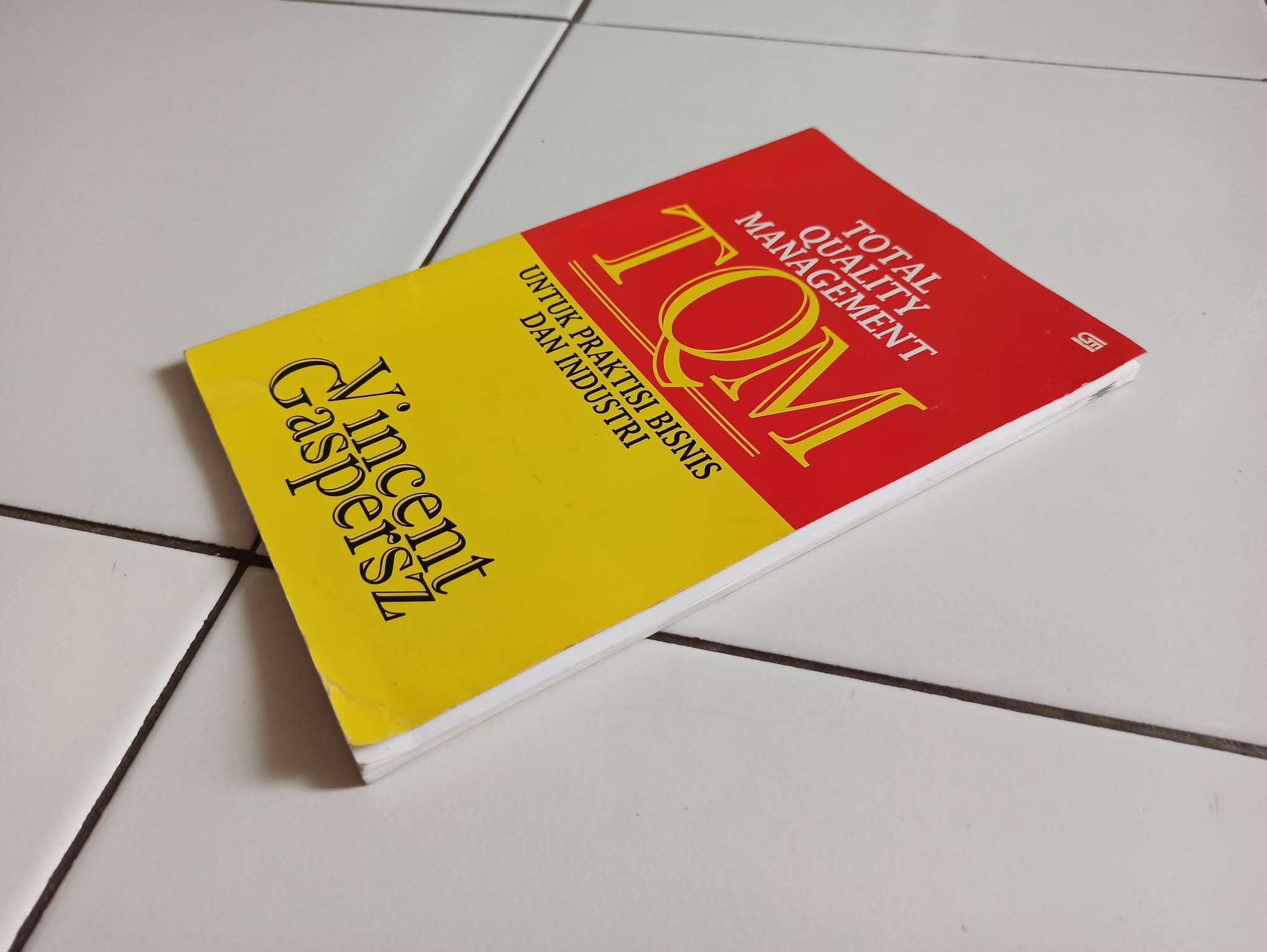 Cover TOTAL QUALITY MANAGEMENT TQM :  UNTUK PRAKTISI BISNIS DAN INDUSTRI / VINCENT GASPERSZ