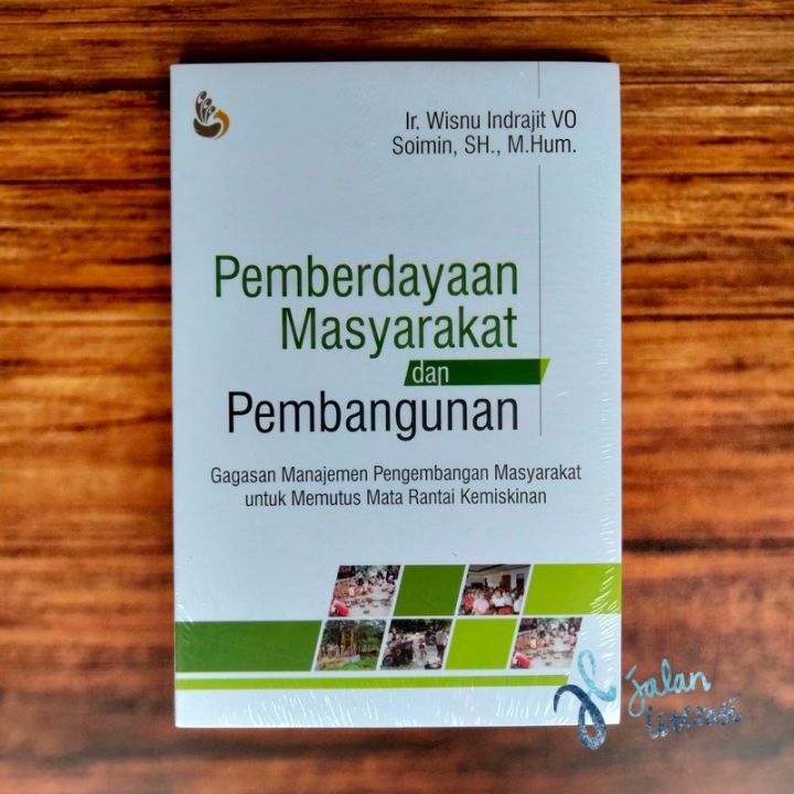 Cover "PEMBERDAYAAN MASYARAKAT DAN PEMBANGUNAN" :  GAGASAN MANAJEMEN PENGEMBANGAN MASYARAKAT UNTUK MEMUTUS MATA RANTAI KEMISKINAN / Ir. WISNU INDRAJIT VO & SOIMIN, SH., M.Hum.