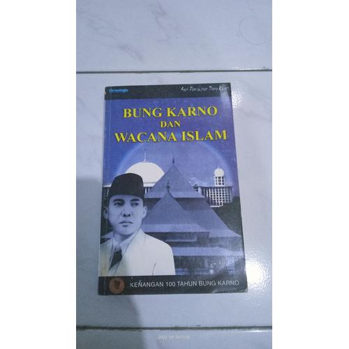 Cover BUNG KARNO DAN WACANA ISLAM :  SERI PEMIKIRAN BUNG KARNO / PANITIA PERINGATAN 100 TAHUN BUNG KARNO