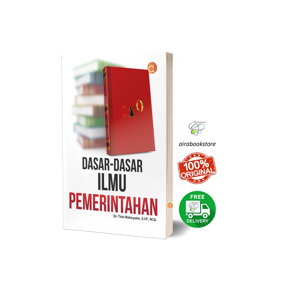 Cover DASAR-DASAR ILMU PEMERINTAHAN / Dr. TITIN ROHAYATIN, S.IP., M.Si