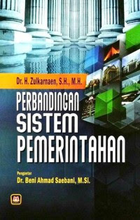 Cover PERBANDINGAN SISTEM PEMERINTAHAN ' / DR. H. ZULKARNAEN,SH.,M.H.