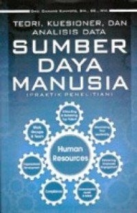 Cover TEORI, KUESIONER, DAN ANALISIS DATA SUMBER DAYA MANUSIA (Praktik Penelitian) / DANANG SUYONO