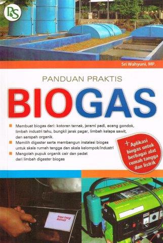 Cover PANDUA PRAKTIS BIOGAS / SRI WAHYUNI, MP