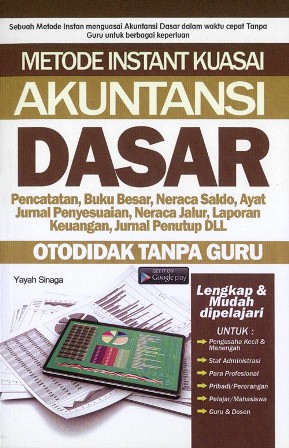 Cover METODE INSTANT KUASAI AKUNTANSI DASAR / YAYAH SINAGA