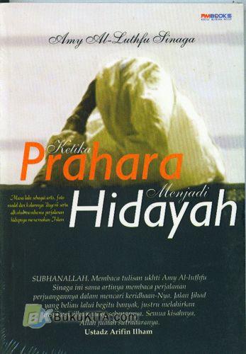 Cover KETIKA PRAHARA MENJADI HIDAYAH / AMY AL-LUTHFU SINAGA
