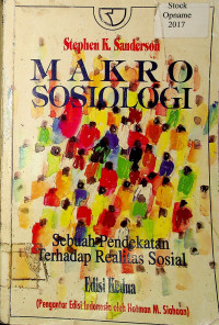 Cover MAKRO SOSIOLOGI :  SEBUAH PENDEKATAN TERHADAP REALITAS SOSIAL / STEPHEN K. SANDERSON