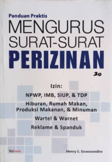 Cover MENGURUS SURAT-SURAT PERIZINAN / HENRY S. SISWOSOEDIRO